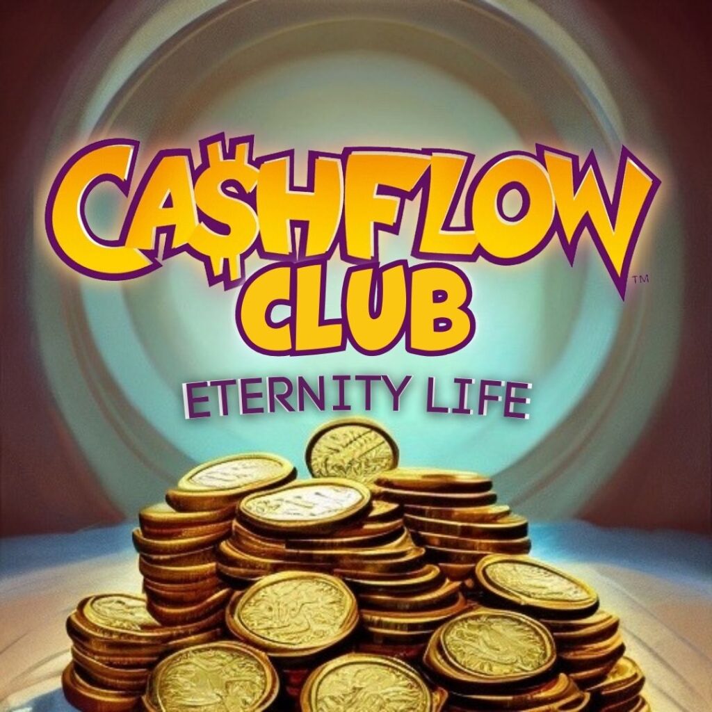 Cash flow club eternity life